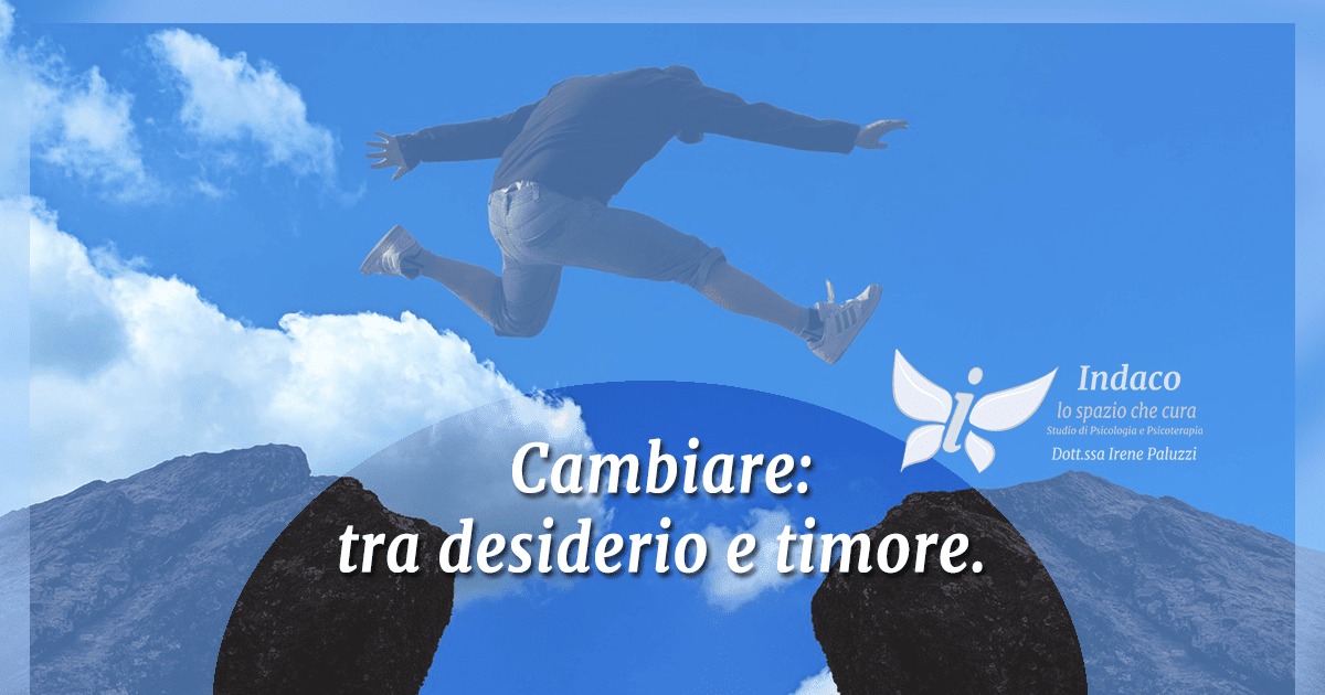 Scopri di più sull'articolo Cambiare: tra desiderio e timore.