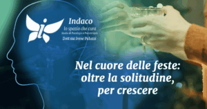 Scopri di più sull'articolo Nel cuore delle feste: oltre la solitudine, per crescere