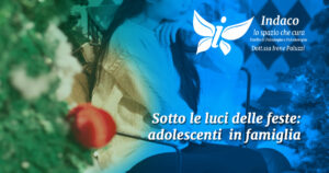 Scopri di più sull'articolo Sotto le luci delle feste: adolescenti in famiglia
