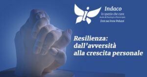Scopri di più sull'articolo Resilienza: dall’avversità alla crescita personale