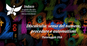 Scopri di più sull'articolo Discalculia: senso del numero, procedure e automatismi
