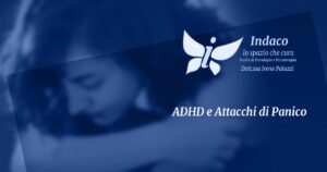 Scopri di più sull'articolo ADHD e Attacchi di Panico