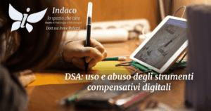 Scopri di più sull'articolo DSA: uso e abuso degli strumenti compensativi digitali