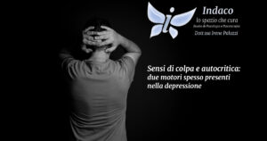 Scopri di più sull'articolo Sensi di colpa e autocritica: due motori spesso presenti nella depressione