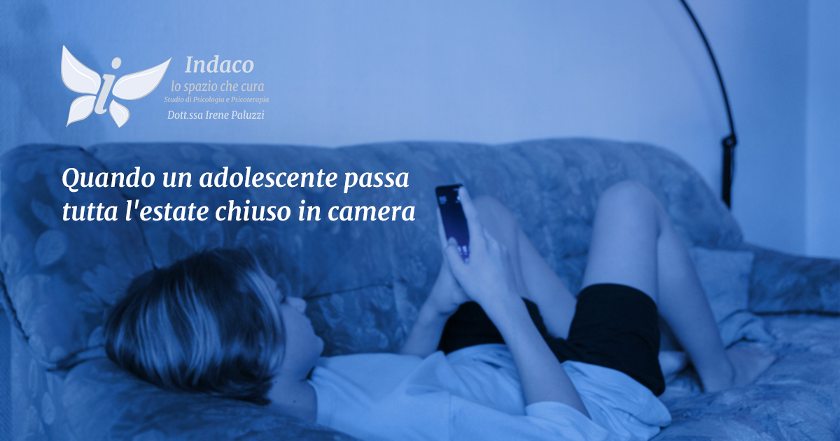Scopri di più sull'articolo Quando un adolescente passa tutta l’estate chiuso in camera