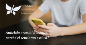 Scopri di più sull'articolo Amicizia e social d’estate: perché ci sentiamo esclusi?