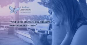 Scopri di più sull'articolo “Non vuole staccarsi dal cellulare nemmeno in vacanza”