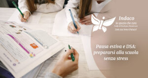 Scopri di più sull'articolo Pausa estiva e DSA: prepararsi alla scuola senza stress