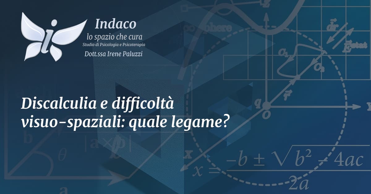 Al momento stai visualizzando Discalculia e difficoltà visuo-spaziali: quale legame?