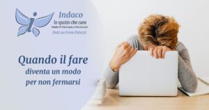 Scopri di più sull'articolo Quando il fare diventa un modo per non fermarsi