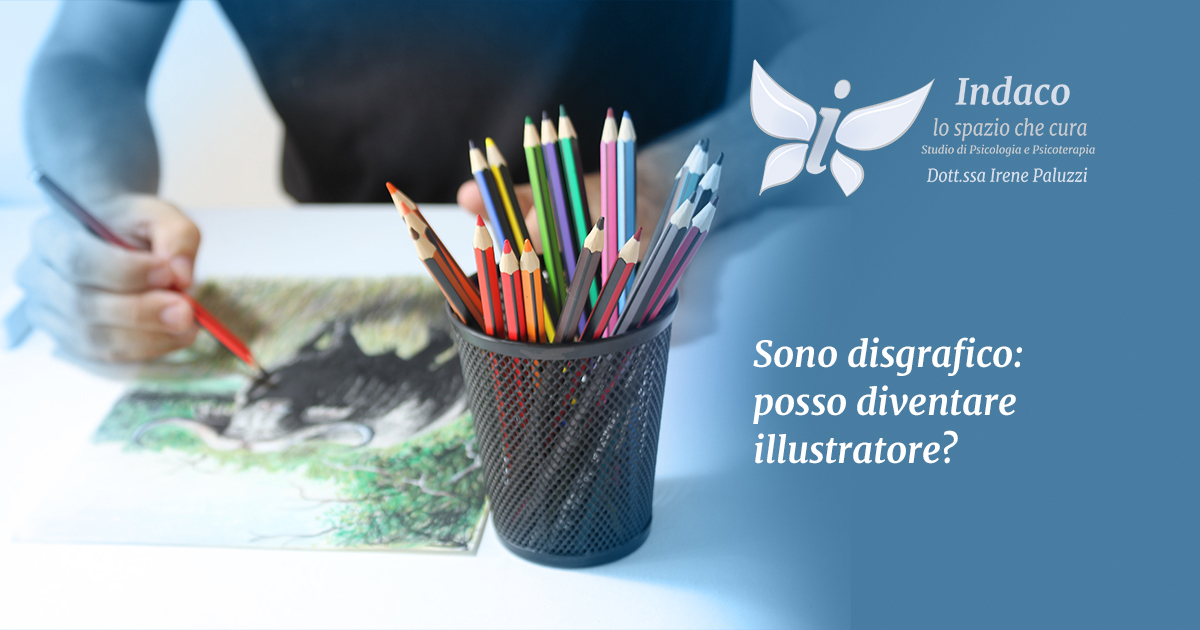 Al momento stai visualizzando Sono disgrafico: posso diventare illustratore?